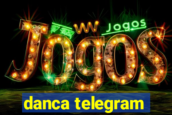 danca telegram